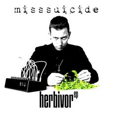 Herbivor EP mp3 Album by MissSuicide