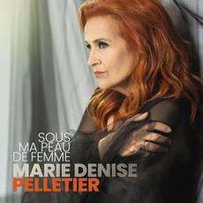 Sous ma peau de femme mp3 Album by Marie Denise Pelletier