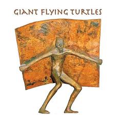Giant Flying Turtles mp3 Album by Giant Flying Turtles