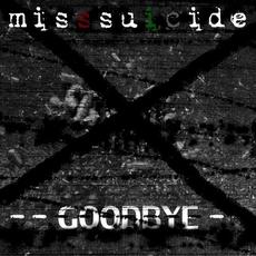Goodbye mp3 Single by MissSuicide