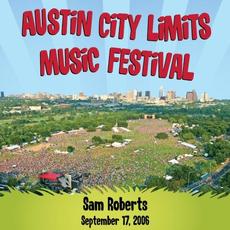 Live at Austin City Limits Music Festival 2006: Sam Roberts mp3 Live by Sam Roberts