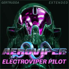 Electroviper Pilot (Extended Edition) mp3 Album by AEROVIPER