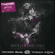 Spoiler (Recoil) - Underground Remixes mp3 Album by Hyper