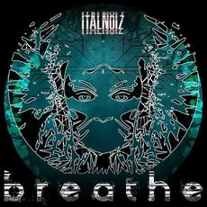 Breathe mp3 Album by Ital Noiz