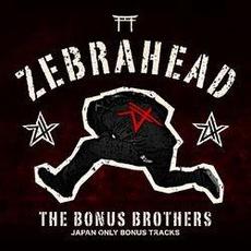 The Bonus Brothers (Japan Only Bonus Tracks) mp3 Album by Zebrahead