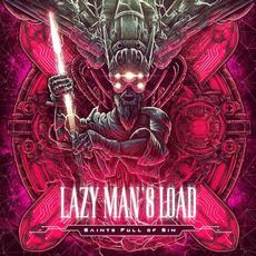 Saints Full Of Sin mp3 Album by Lazy Man's Load