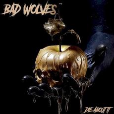 Die About It mp3 Album by Bad Wolves