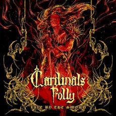 Live by the Sword mp3 Album by Cardinals Folly