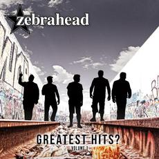 Greatest Hits? (Volume 1) mp3 Artist Compilation by Zebrahead