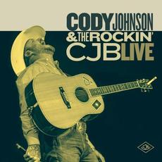 Cody Johnson & The Rockin’ CJB Live mp3 Live by Cody Johnson