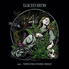 Dancing In The Dark mp3 Album by Lucid Sins