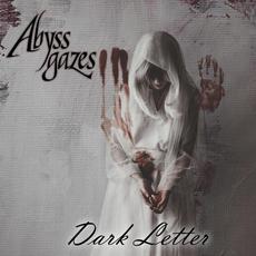 Dark Letter mp3 Album by Abyss Gazes