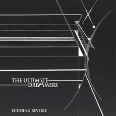 Echoing Reverie mp3 Album by The Ultimate Dreamers