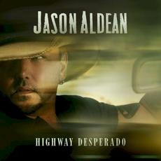 Highway Desperado mp3 Album by Jason Aldean