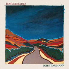 Border Radio mp3 Album by John Baumann