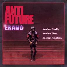 Anti Future mp3 Album by Erang