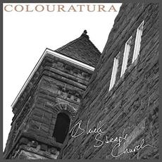 Black Steeple Church mp3 Album by Colouratura