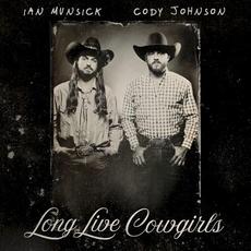 Long Live Cowgirls mp3 Single by Ian Munsick & Cody Johnson