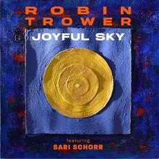 Joyful Sky mp3 Album by Robin Trower & Sari Schorr