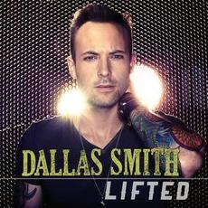 Lifted mp3 Album by Dallas Smith
