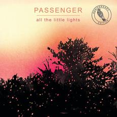 All The Little Lights (10th Anniversary Edition) mp3 Album by Passenger