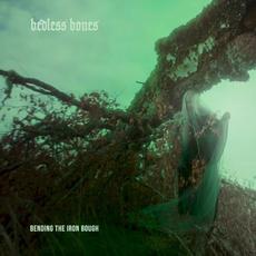 Bending the Iron Bough mp3 Album by Bedless Bones