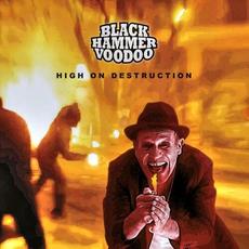 High On Destruction mp3 Album by Black Hammer Voodoo