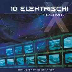 10. Elektrisch! Festival - Anniversary Compilation mp3 Compilation by Various Artists