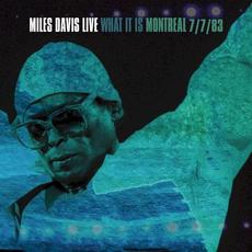 What It Is: Montreal 7/7/83 mp3 Live by Miles Davis