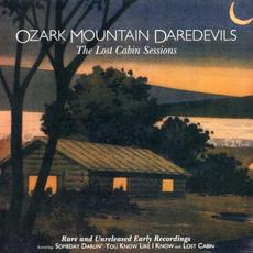 The Lost Cabin Sessions (Remastered) mp3 Album by The Ozark Mountain Daredevils