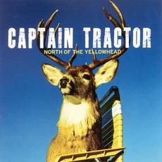 North of the Yellowhead mp3 Album by Captain Tractor
