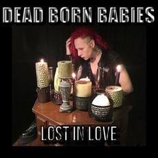 Lost in Love mp3 Single by Dead Born Babies