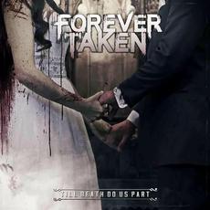 Till Death Do Us Part mp3 Album by Forever Taken