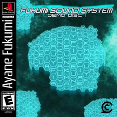 Fukumi Sound System Demo Disc 1 mp3 Album by Ayane Fukumi