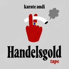 Handelsgold Tape mp3 Album by Karate Andi
