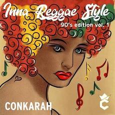 Inna Reggae Style: 90's Edition, Vol. 1 mp3 Album by Conkarah