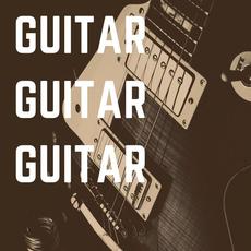 Guitar Guitar Guitar mp3 Compilation by Various Artists