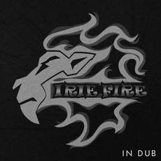 Irie Fire in Dub EP mp3 Album by Irie Fire