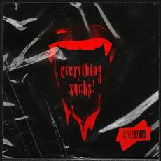 EVERYTHING SUCKS! mp3 Album by Halflives