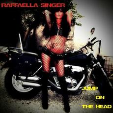 Jump on the Head mp3 Album by Raffaella Singer