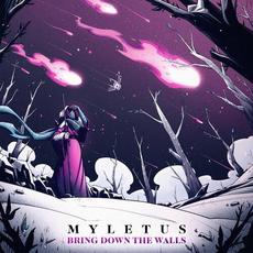 Bring Down The Walls mp3 Album by Myletus