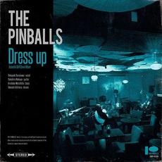 Dress Up mp3 Album by THE PINBALLS