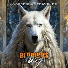 Mysterious Traveler mp3 Album by Glorious Wolf