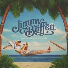 Equal Strain On All Parts mp3 Album by Jimmy Buffett