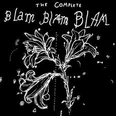 The Complete Blam Blam Blam (Remastered) mp3 Artist Compilation by Blam Blam Blam
