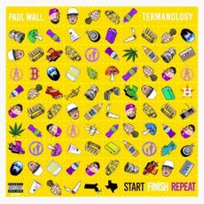 Start Finish Repeat (Deluxe Edition) mp3 Album by Paul Wall & Termanology