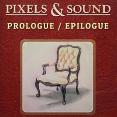 Prologue/Epilogue mp3 Album by Pixels & Sound