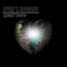 Mad Love mp3 Album by Ryan T. Higgins