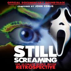 Still Screaming: The Ultimate Scary Movie Retrospective mp3 Soundtrack by John Corlis