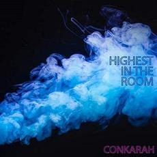 Highest in the Room mp3 Single by Conkarah